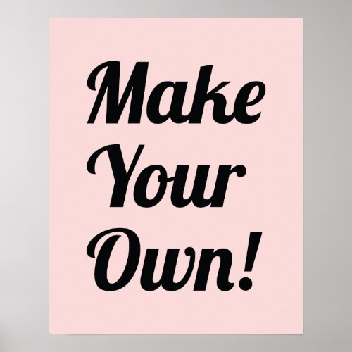 Make Your Own Custom Printed Poster