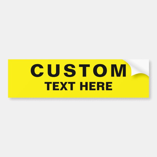Make your own custom Text Bumper Sticker (Front)