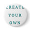 Make Your Own Custom Unique