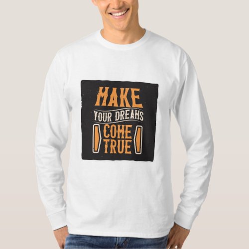 Make Your Own Dream T_Shirt