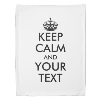 Make Your Own Funny Keep Calm Carry On Twin Size Duvet Cover by keepcalmmaker at Zazzle