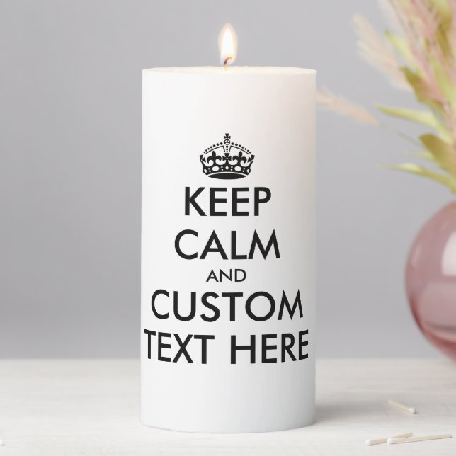 Make your own funny keep calm pillar candle (In Situ)
