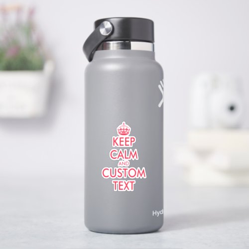 Make your own funny keep calm water bottle sticker