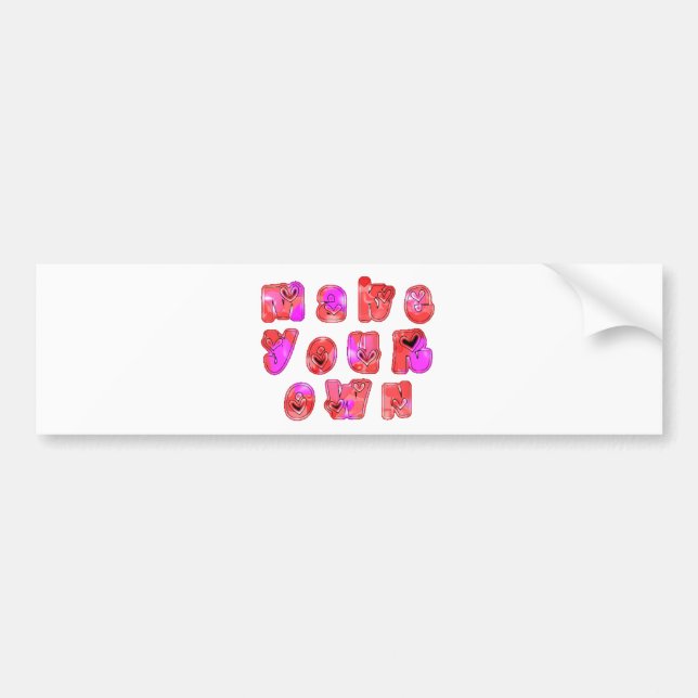 Make Your Own Hearts Art Print Design Bumper Sticker (Front)