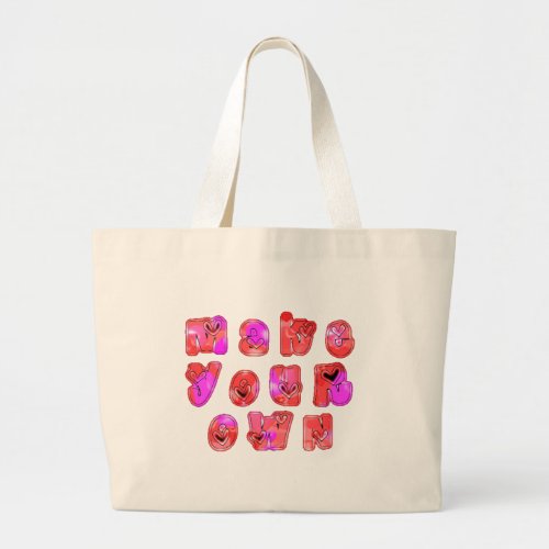 Make Your Own hearts Large Tote Bag
