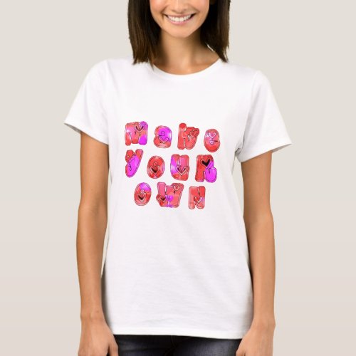 Make Your Own hearts T_Shirt