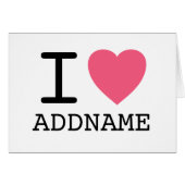 Make your own I Love Heart - add name (Front Horizontal)