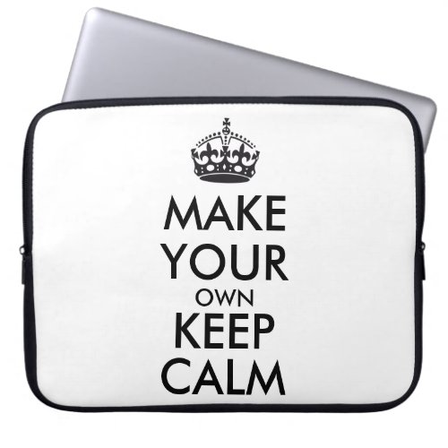 Make your own keep calm _ black laptop sleeve