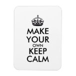 Make your own keep calm - black magnet