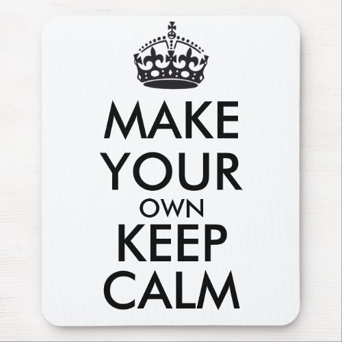 Make your own keep calm _ black mouse pad