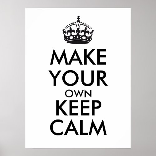 Make your own keep calm _ black poster