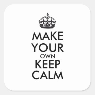 Make your own keep calm - black square sticker