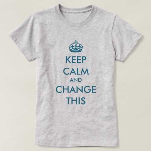 Make Your Own Keep Calm Blue T_Shirt