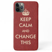 Make Your Own Keep Calm iPhone 11 Pro Max Case Make Your Own Keep Calm iPhone 11 Pro Max Case