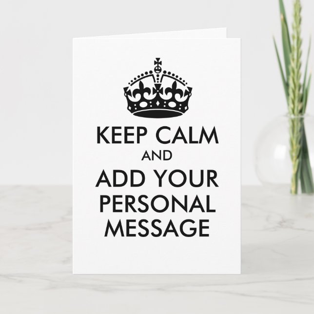 Make Your Own Keep Calm Greeting Card (Front)