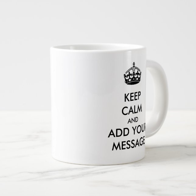 Make Your Own Keep Calm Jumbo Mug (Front Right)