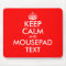 Make your own keep calm mouse pad text