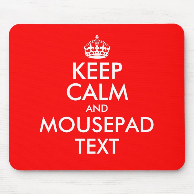 Make your own keep calm mouse pad text (Front)
