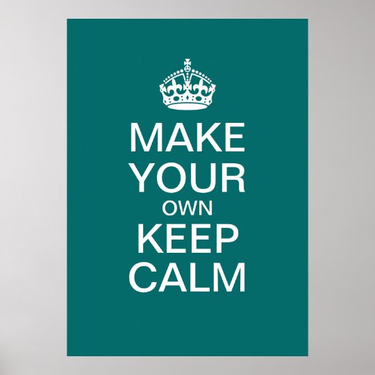 Make Your Own Keep Calm Poster Template