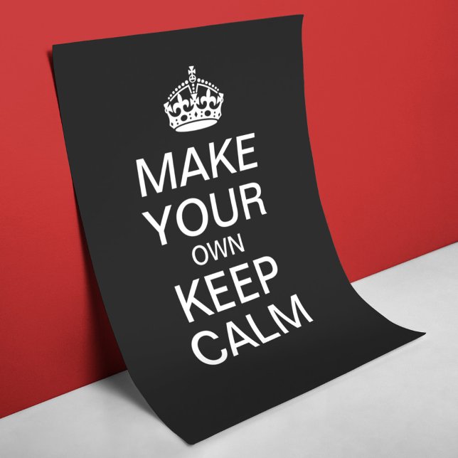 Make Your Own Keep Calm Poster (Template) (Creator Uploaded)