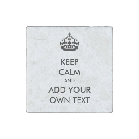 Make Your Own Keep Calm Product Black White Stone Magnet