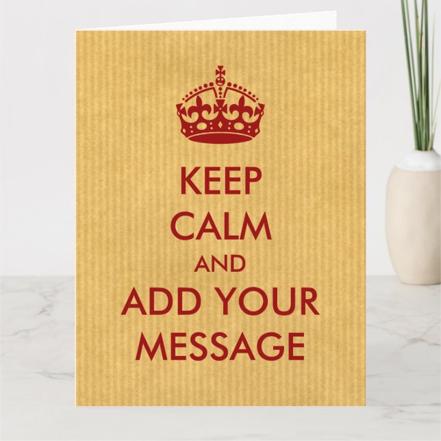 Make Your Own Keep Calm Red on Kraft Paper Card (Front)