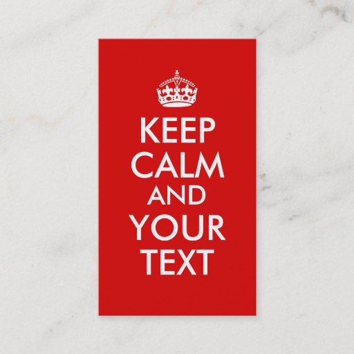 Customizable Make Your Own Keep Calm Saying Add Your Text Business Card