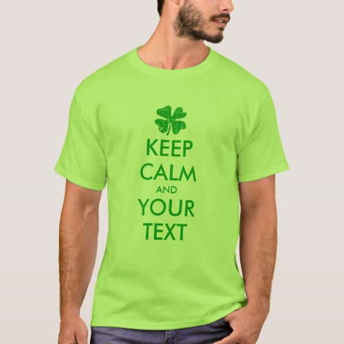 Make your own keep calm St Patricks Day tee shirt