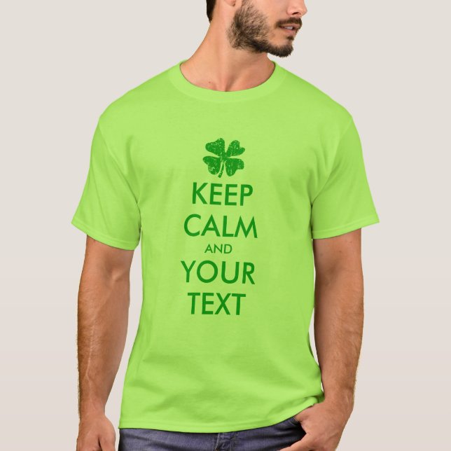 Make your own keep calm St Patricks Day tee shirt (Front)