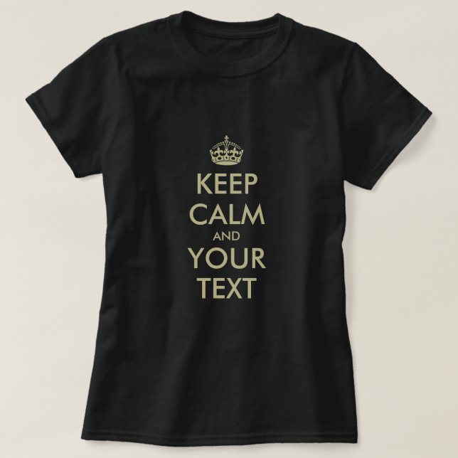 Make your own Keep calm t shirt parody (Design Front)