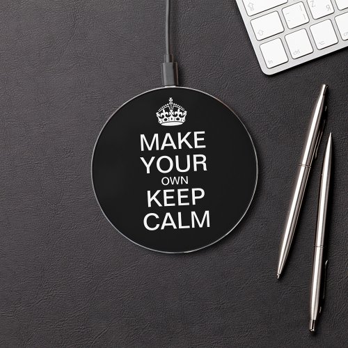 Make Your Own Keep Calm _ Template Wireless Charger