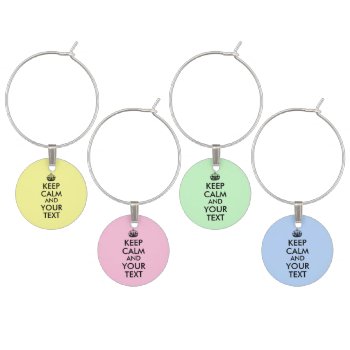 Make Your Own Keep Calm Wine Glass Marker Id Tags by keepcalmandyour at Zazzle