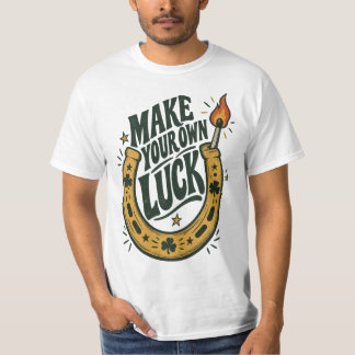 Make Your Own Luck Dream Without Limits T-Shirt