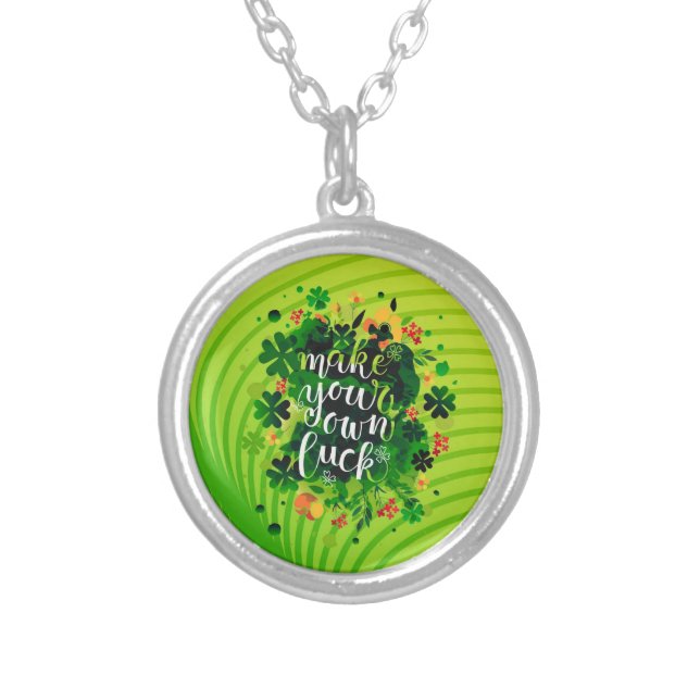 Make your own luck!   Silver Plated Necklace (Front)