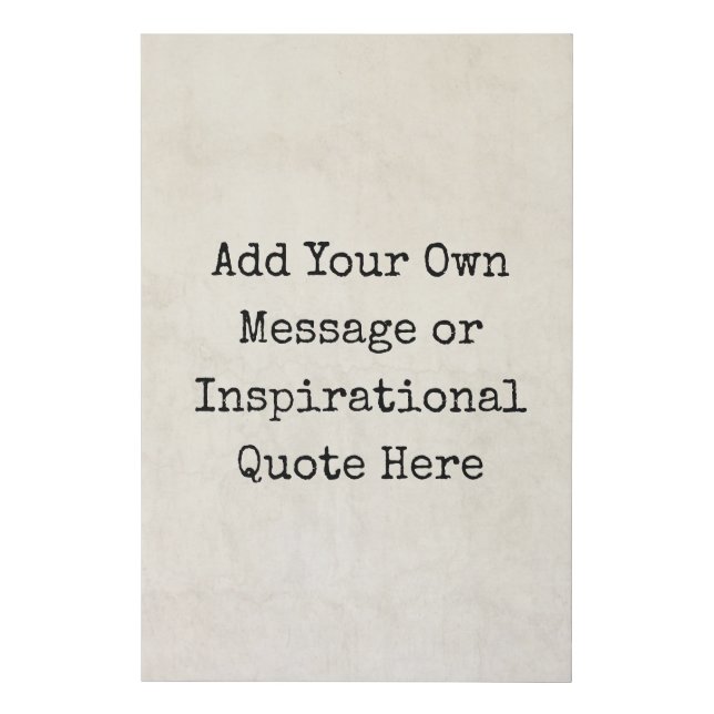 Make Your Own Motivational Quotes, Names, Lyrics Faux Canvas Print (Front)