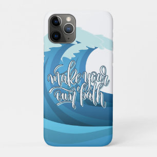 Make your own path Motivational Quote iPhone 11 Pro Case