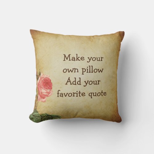 make your own pillow add favorite quote  rose