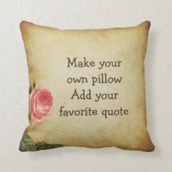 make your own pillow add favorite quote | rose