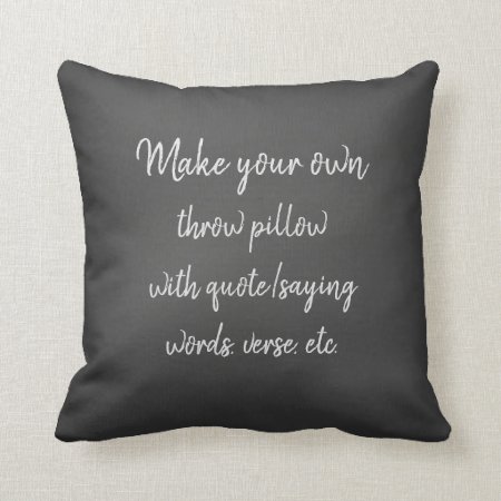 Make Your Own Pillow With Quote Or Saying