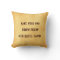 Make your own pillow with quote or saying