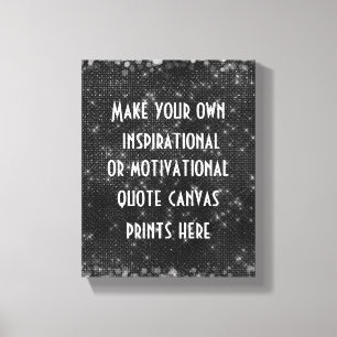 Make Your Own Quote or Words Canvas Print