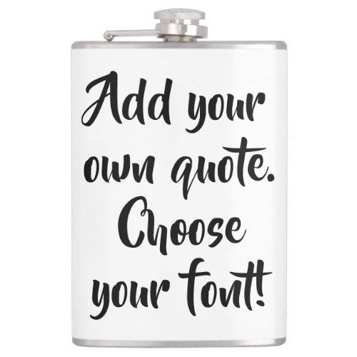 Make your own quote personalized flask