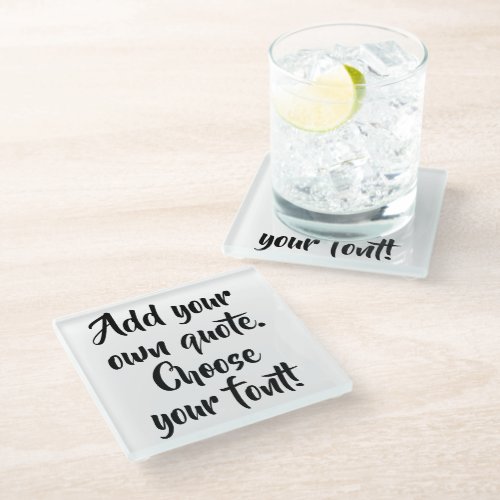 Make your own quote personalized glass coaster