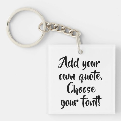 Make your own quote personalized  keychain