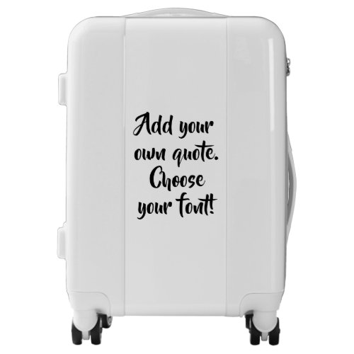 Make your own quote personalized  luggage