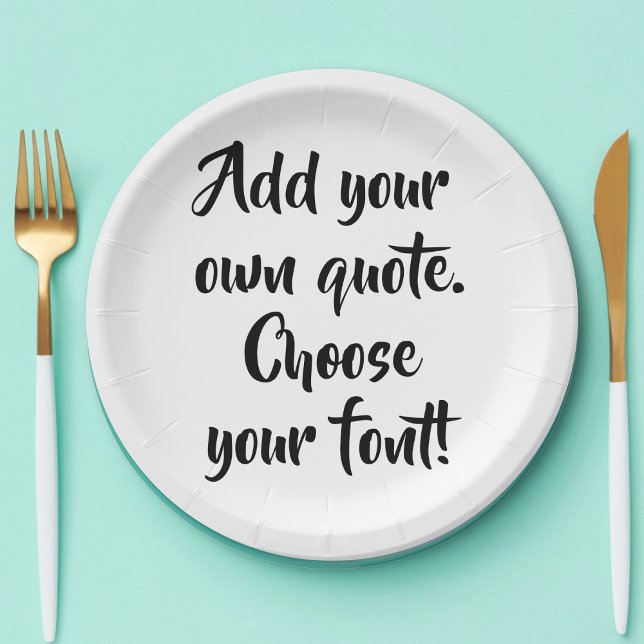 Make your own quote personalized  paper plates (Creator Uploaded)