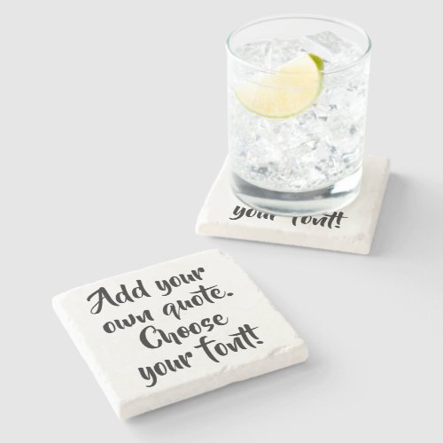 Make your own quote personalized stone coaster