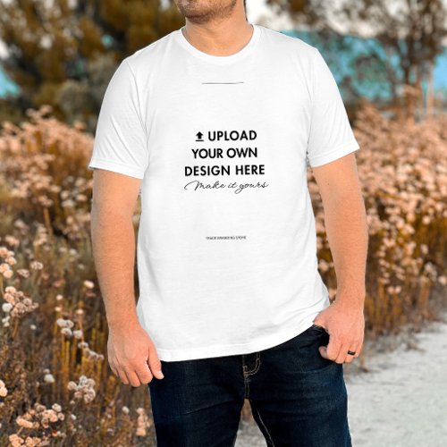 Make Your Own Upload Custom Design Print T-Shirt