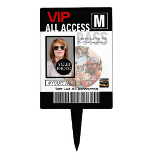 Make Your Own VIP Pass 8 ways to Personalize Cake Topper