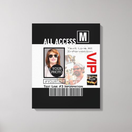 Make Your Own VIP Pass 8 ways to Personalize Canvas Print